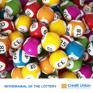 wuthdrawal of the lottery bradford district credit union